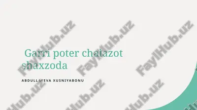 garri poter chalazot shaxzoda.pptx — PPTX
