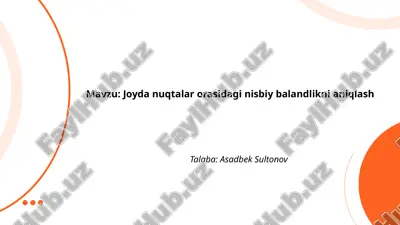 joyda nuqtalar orasidagi nisbiy balandlikni aniqlash.pptx — PPTX
