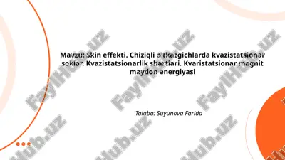 skin_effekti_chiziqli_o'tkazgichlarda_kvazistatsionar_soklar_kv.pptx — PPTX