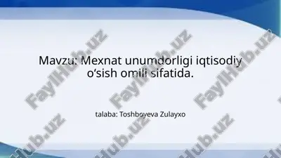 mexnat unumdorligi iqtisodiy oʻsish omili sifatida.pptx — PPTX