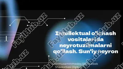 intellektual_o_lchash_vositalarida_neyrotuzilmalarni_qo_llash_s.pptx — PPTX