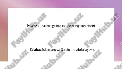 mehnatga haq to‘lash xarajatlari hisobi.pptx — PPTX