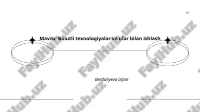 bulutli texnologiyalar va ular bilan ishlash.pptx — PPTX