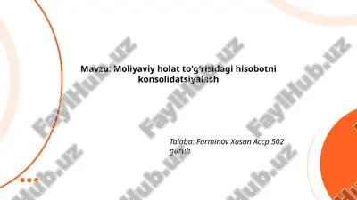 moliyaviy_holat_to'g'risidagi_hisobotni_konsolidatsiyalash.pptx — PPTX