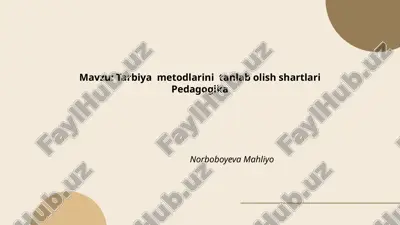 tarbiya metodlarini tanlab olish shartlari pedagogika.pptx — PPTX
