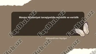 madaniyat taraqiyotida meroslik va vorislik.pptx — PPTX