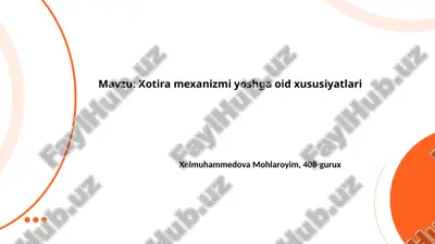 xotira mexanizmi yoshga oid xususiyatlari.pptx — PPTX