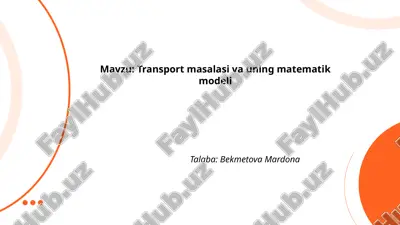 transport masalasi va uning matematik modeli.pptx — PPTX