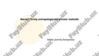 tarixiy antrapalogiyada annalar maktabi.pptx — PPTX