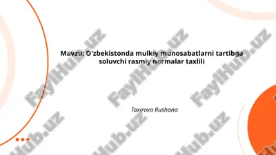 o'zbekistonda_mulkiy_munosabatlarni_tartibga_soluvchi_rasmiy_normalar.pptx — PPTX