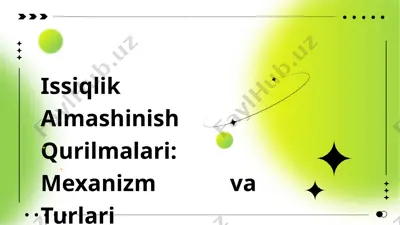 issiqlik almashinish qurilmalari: mexanizm va turlari — PPTX