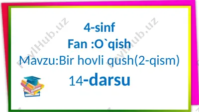 4-s.o`qish.bir hovli qush(2-qism) — PPTX