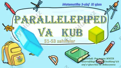 matematika-3 parallelepiped va kub 51-53 sahifalar. bms — PPT