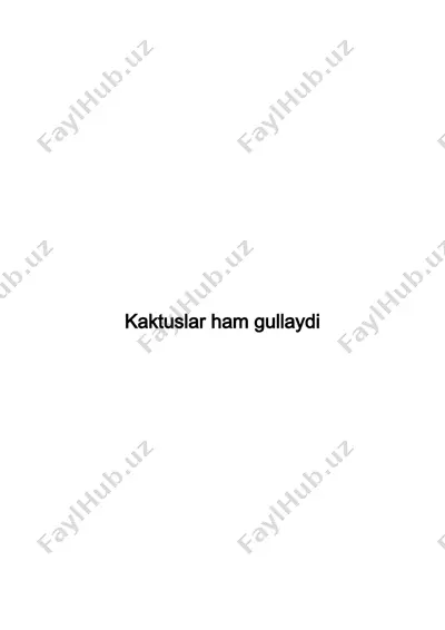 kaktuslar ham gullaydi [@kitob_pdf_yuklabot] — PDF