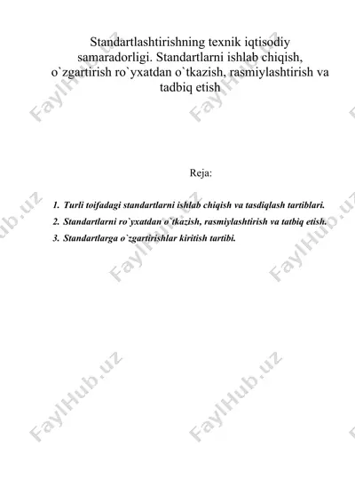 standartlashtirishning texnik iqtisodiy samaradorligi. standartlarni ishlab chiqish, o`zgartirish ro`yxatdan o`tkazish, rasmiylashtirish va tadbiq etish — DOC