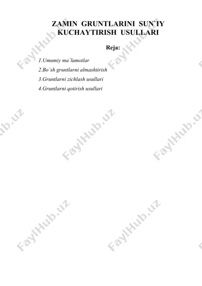 zamin gruntlarini sun`iy kuchaytirish usullari — DOC