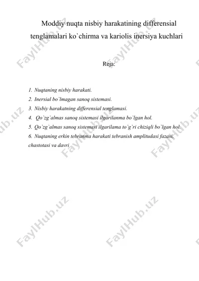 moddiy nuqta nisbiy harakatining differensial tenglamalari ko`chirma va kariolis inersiya kuchlari — DOC