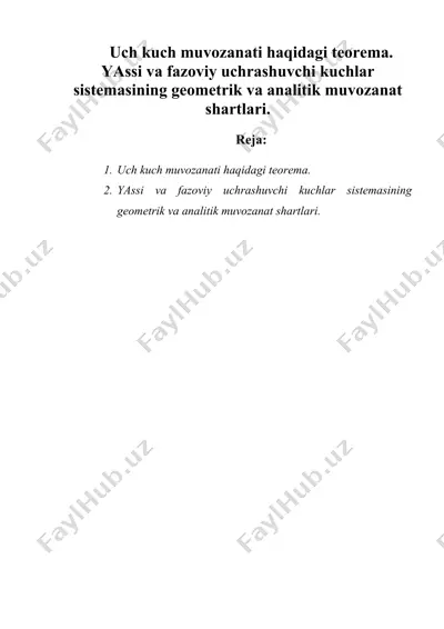 uch kuch muvozanati haqidagi teorema. yassi va fazoviy uchrashuvchi kuchlar sistemasining geometrik va analitik muvozanat shartlari. — DOC