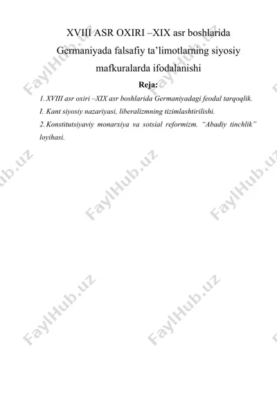 хviii asr охiri –хiх asr bоshlarida germaniyada falsafiy ta’limоtlarning siyosiy mafkuralarda ifоdalanishi — DOCX