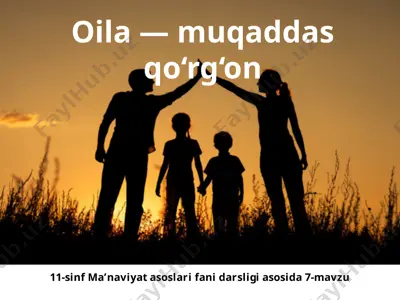 oila — muqaddas qo‘rg‘on 11-sinf — PPTX