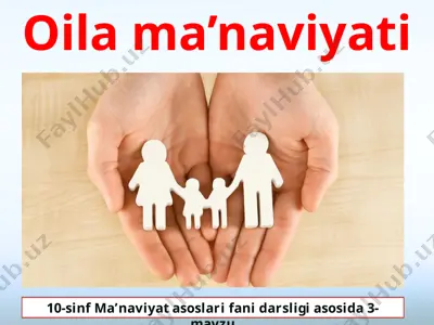 oila ma’naviyati 10 - sinf — PPTX