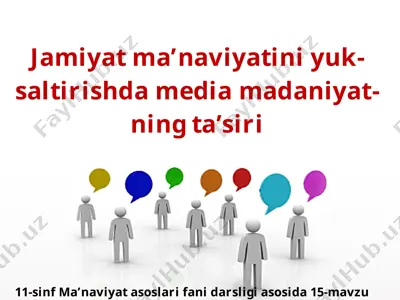jamiyat ma’naviyatini yuksaltirishda media madaniyatning ta’siri 11-sinf — PPTX