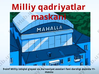 milliy qadriyatlar maskani 9 - sinf — PPTX