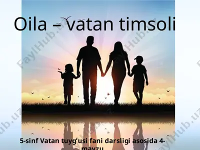 oila – vatan timsoli 5 - sinf. vatan tuyg'usi — PPTX