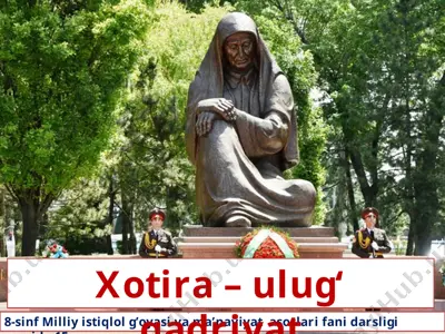 xotira – ulug‘ qadriyat 8 - sinf — PPTX