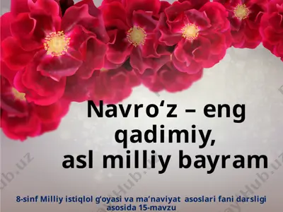 navro‘z – eng qadimiy, asl milliy bayram 8 - sinf — PPTX
