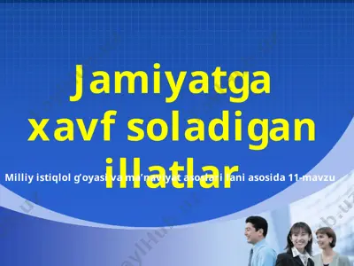 jamiyatga xavf soladigan illatlar  7 - sinf — PPT
