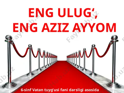 eng ulug‘, eng aziz ayyom  6 - sinf. vatan tuyg'usi — PPTX