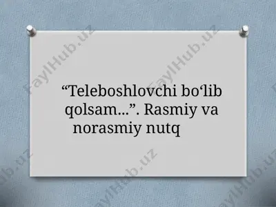 6_sinf_“teleboshlovchi_boʻlib_qolsam_”_rasmiy_va_norasmiy_nutq — PPTX