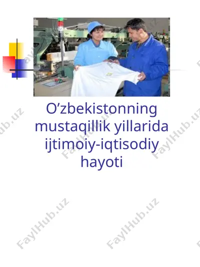 o’zbekistonning mustaqillik yillarida ijtimoiy-iqtisodiy hayoti — PPT
