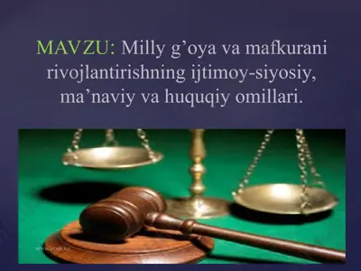 milly g’oya va mafkurani rivojlantirishning ijtimoy-siyosiy, ma’naviy va huquqiy omillari — PPT