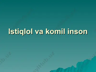 istiqlol va komil inson — PPT