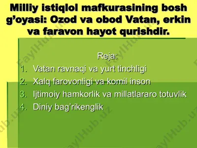 milliy istiqlol mafkurasining bosh g’oyasi - ozod va obod vatan, erkin va faravon hayot qurishdir — PPT