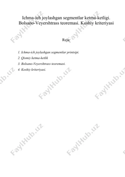 ichma-ich joylashgan segmentlar ketma-ketligi. bolsano-veyershtrass teoremasi — DOC