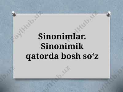 5-sinf. sinonimlar. sinonimik qatorda bosh so‘z — PPTX