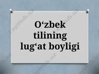 5-sinf. o‘zbek tilining lug‘at boyligi — PPTX