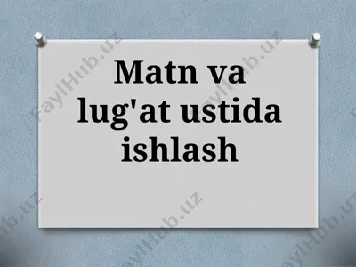 5-sinf. matn va lug'at ustida ishlash (16 betdagi) — PPTX