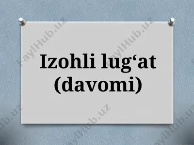 5-sinf. izohli lug‘at (davomi) — PPTX