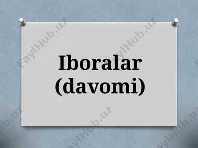 5-sinf. iboralar (davomi) — PPTX