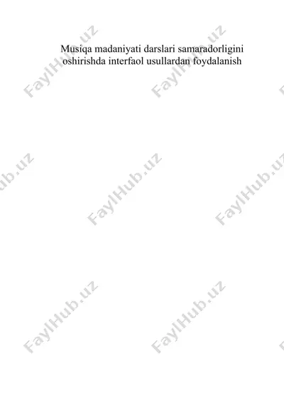 musiqa madaniyati darslari samaradorligini oshirishda interfaol usullardan foydalanish — DOC