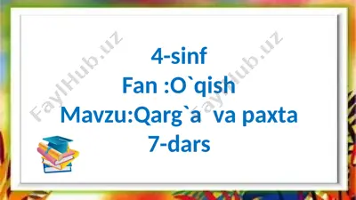 4-s.o`qish.qarg`a va paxta.7-dars — PPTX