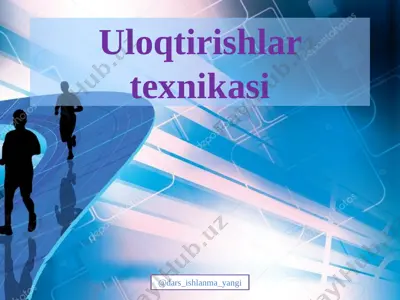 9-sinf jismoniy tarbiya 24.uloqtrish texnikasi+ — PPTX