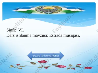 6_sinf_musiqa_14_estrada_musiqa_b_zokirov_“yalla”_guruhi_1+ — PPTX