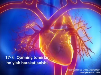 qonning tomirlar bo‘ylab harakatlanishi. 8 - sinf — PPTX