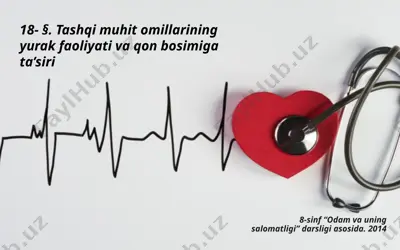 tashqi muhit omillarining yurak faoliyati va qon bosimiga ta’siri. 8 - sinf — PPTX