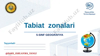 5-sinf geografiya 32.tabiat zonalari+ — PPTX